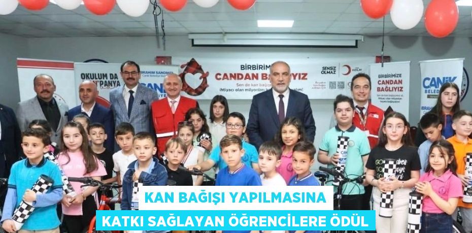 KAN BAĞIŞI YAPILMASINA KATKI SAĞLAYAN ÖĞRENCİLERE ÖDÜL