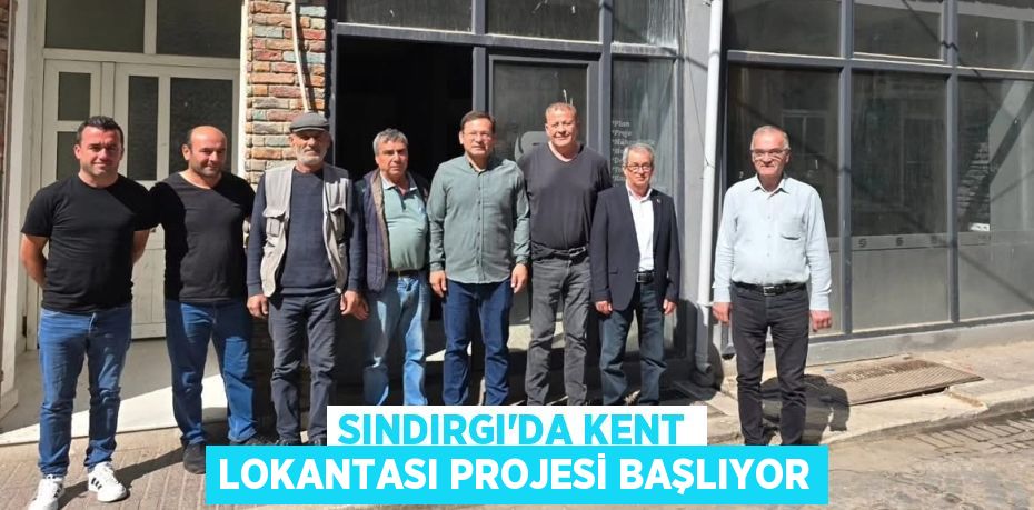 SINDIRGI’DA KENT LOKANTASI PROJESİ BAŞLIYOR