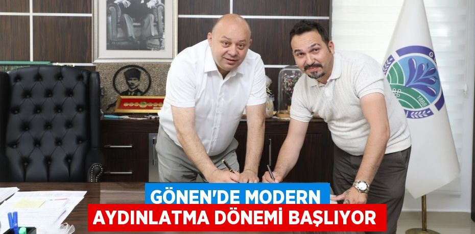 GÖNEN’DE MODERN AYDINLATMA DÖNEMİ BAŞLIYOR