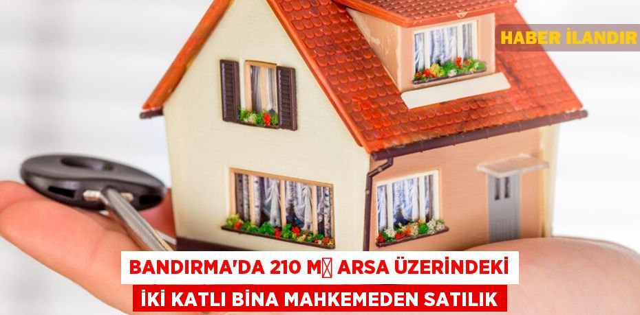 Bandırma'da 210 m² arsa üzerindeki iki katlı bina mahkemeden satılık