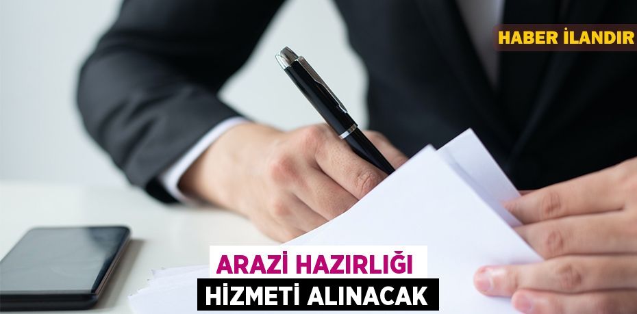 Arazi hazırlığı hizmeti alınacak