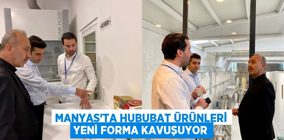 MANYAS’TA HUBUBAT ÜRÜNLERİ YENİ FORMA KAVUŞUYOR