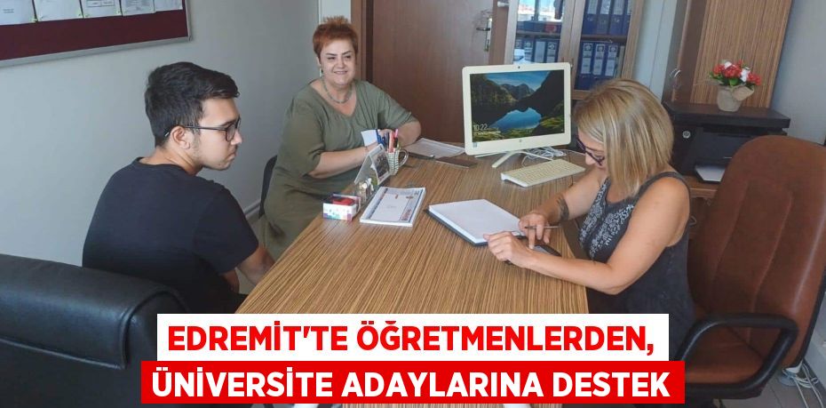 EDREMİT’TE ÖĞRETMENLERDEN, ÜNİVERSİTE ADAYLARINA DESTEK