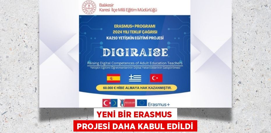 YENİ BİR ERASMUS PROJESİ DAHA KABUL EDİLDİ