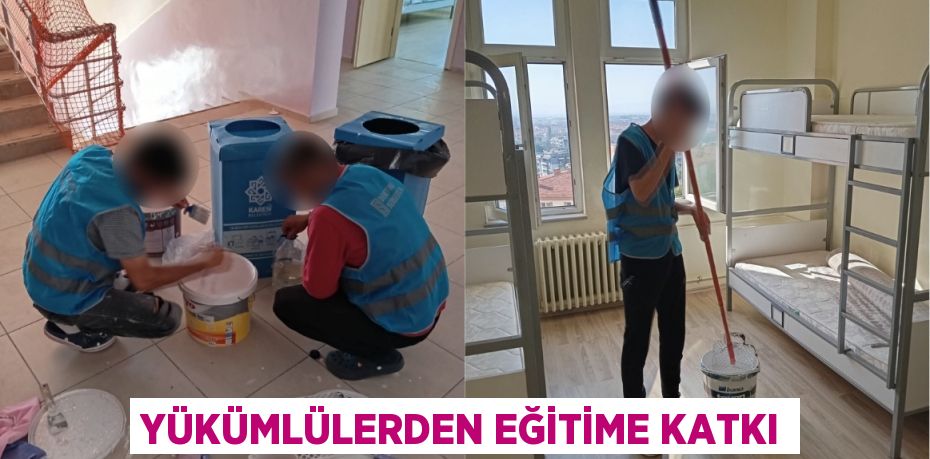 YÜKÜMLÜLERDEN EĞİTİME KATKI