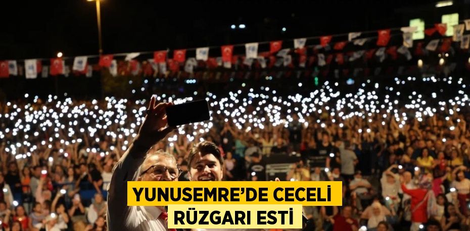 YUNUSEMRE’DE CECELİ RÜZGARI ESTİ