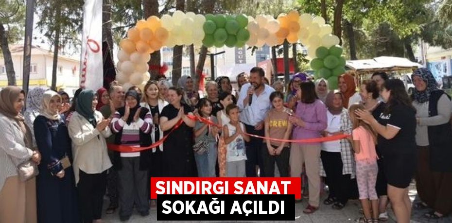 SINDIRGI SANAT SOKAĞI AÇILDI