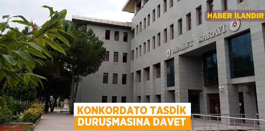 Konkordato tasdik duruşmasına davet