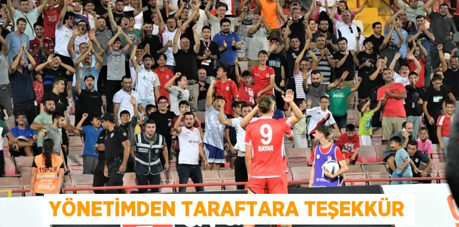 YÖNETİMDEN TARAFTARA TEŞEKKÜR