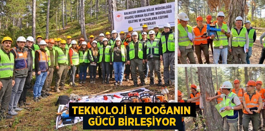 TEKNOLOJİ VE DOĞANIN  GÜCÜ BİRLEŞİYOR