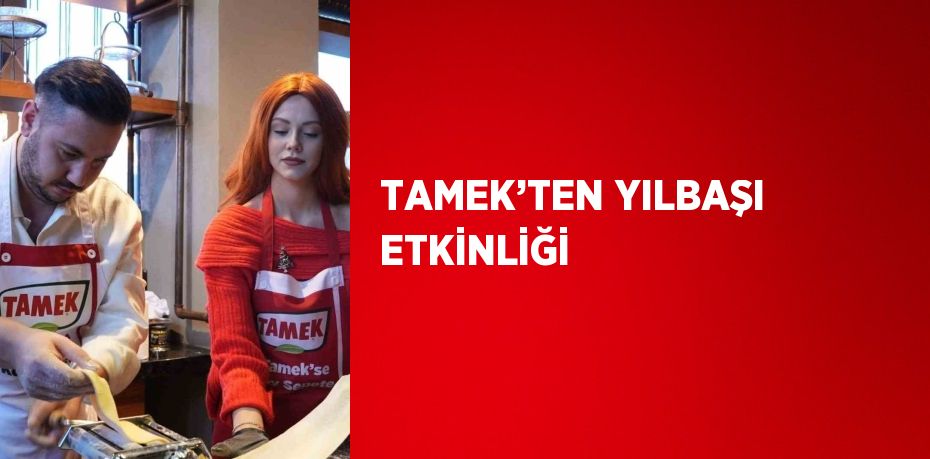 TAMEK’TEN YILBAŞI ETKİNLİĞİ