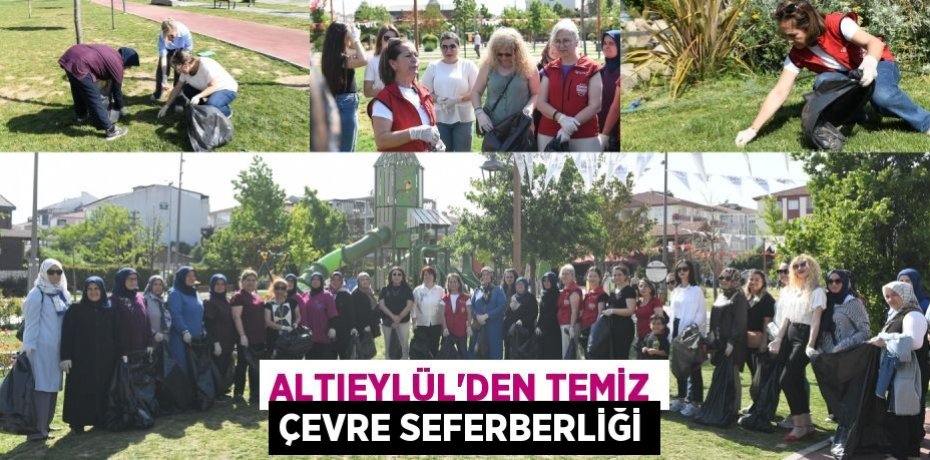 ALTIEYLÜL’DEN TEMİZ ÇEVRE SEFERBERLİĞİ