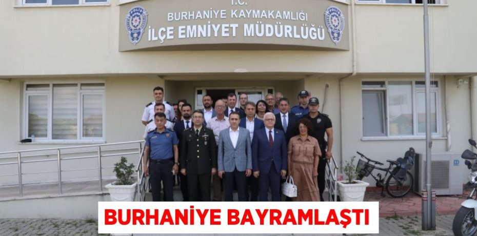 BURHANİYE BAYRAMLAŞTI