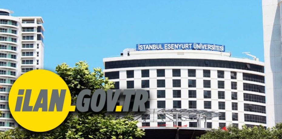 İstanbul Esenyurt Üniversitesi Araştırma görevlisi alım ilanı