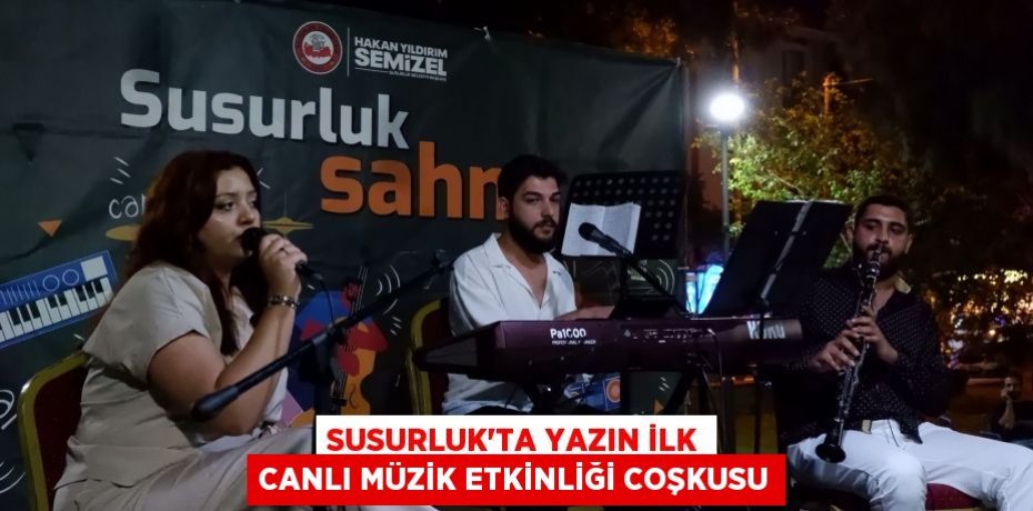 Susurluk’ta Yazın İlk Canlı Müzik Etkinliği Coşkusu