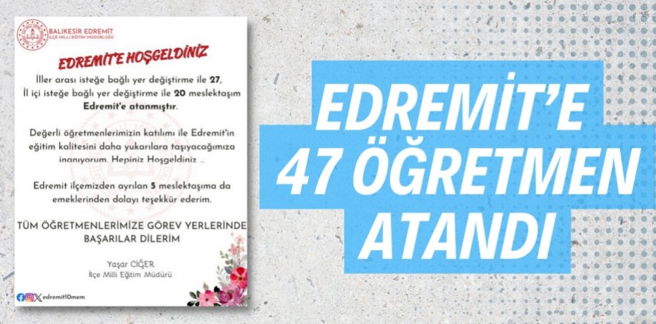 EDREMİT’E 47 ÖĞRETMEN ATANDI