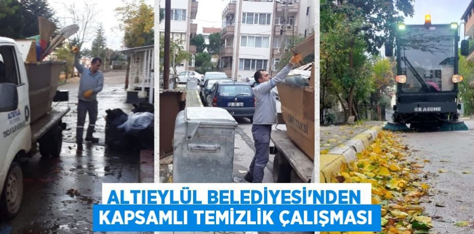 ALTIEYLÜL BELEDİYESİ’NDEN KAPSAMLI TEMİZLİK ÇALIŞMASI