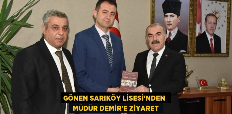 GÖNEN SARIKÖY LİSESİ’NDEN   MÜDÜR DEMİR'E ZİYARET