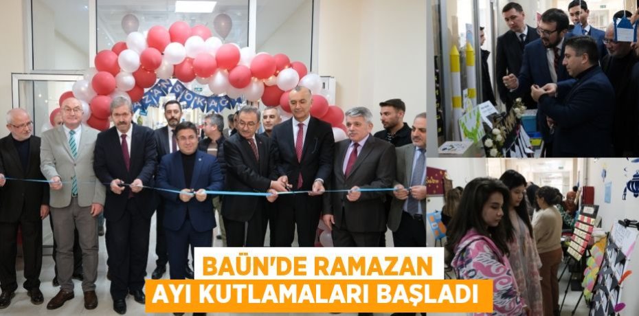 BAÜN’DE RAMAZAN AYI KUTLAMALARI BAŞLADI