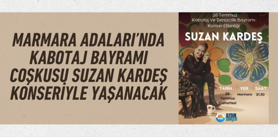Marmara Adaları’nda Kabotaj Bayramı Coşkusu Suzan Kardeş Konseriyle Yaşanacak