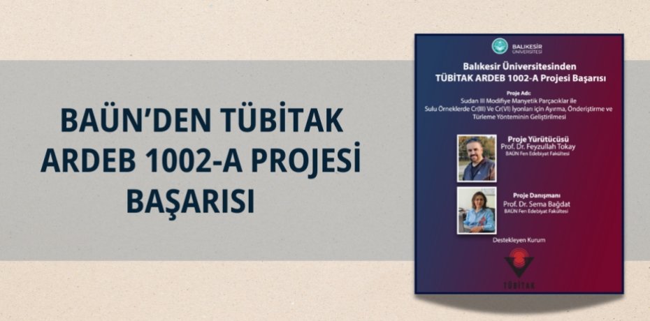 BAÜN’DEN TÜBİTAK ARDEB 1002-A PROJESİ BAŞARISI