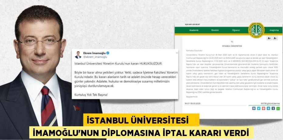 İstanbul Üniversitesi    İmamoğlu'nun diplomasına iptal kararı verdi