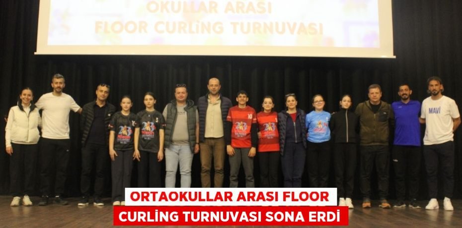 ORTAOKULLAR ARASI FLOOR CURLİNG TURNUVASI SONA ERDİ