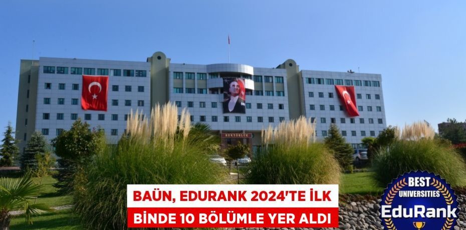 BAÜN, EDURANK 2024’TE İLK BİNDE 10 BÖLÜMLE YER ALDI
