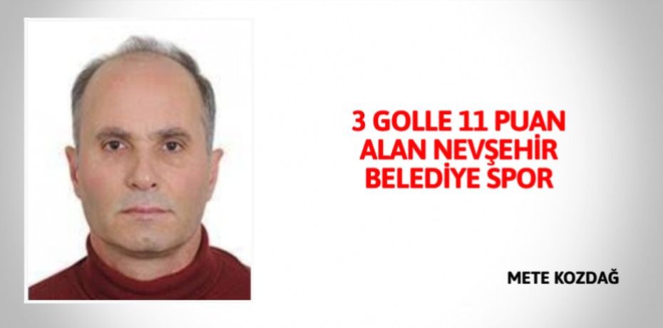 3 GOLLE 11 PUAN ALAN NEVŞEHİR BELEDİYE SPOR