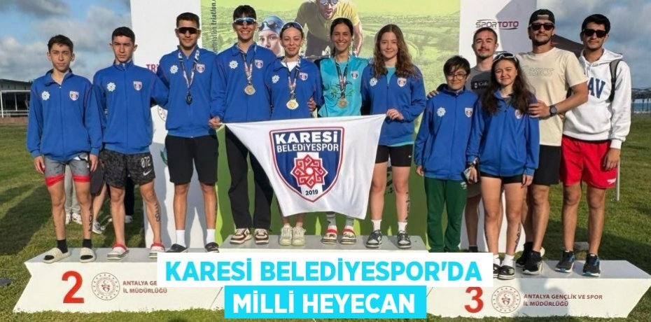 KARESİ BELEDİYESPOR’DA MİLLİ HEYECAN