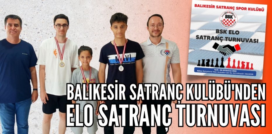BALIKESİR SATRANÇ KULÜBÜ'NDEN ELO SATRANÇ TURNUVASI