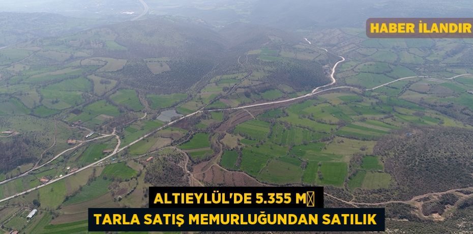 Altıeylül'de 5.355 m² tarla satış memurluğundan satılık