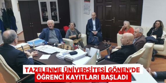 TAZELENME ÜNİVERSİTESİ GÖNEN’DE ÖĞRENCİ KAYITLARI BAŞLADI