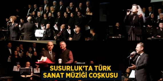 SUSURLUK’TA TÜRK SANAT MÜZİĞİ COŞKUSU