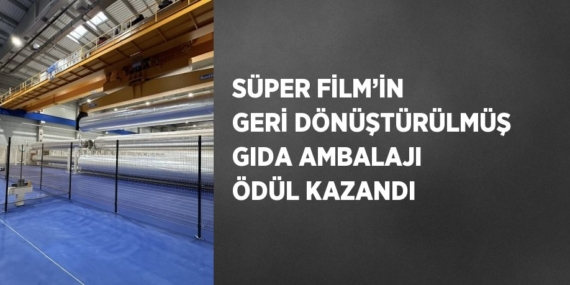 SÜPER FİLM’İN GERİ DÖNÜŞTÜRÜLMÜŞ GIDA AMBALAJI ÖDÜL KAZANDI