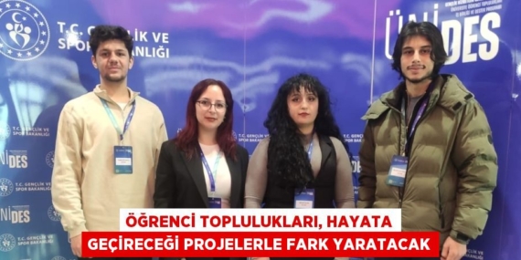 ÖĞRENCİ TOPLULUKLARI, HAYATA GEÇİRECEĞİ PROJELERLE FARK YARATACAK