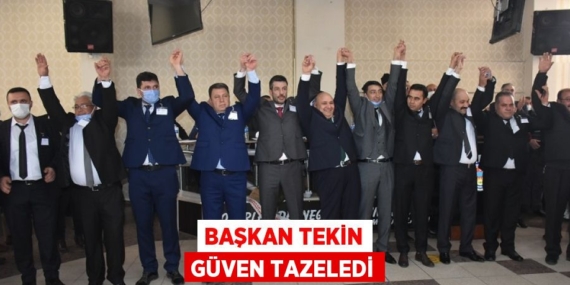 BAŞKAN TEKİN GÜVEN TAZELEDİ