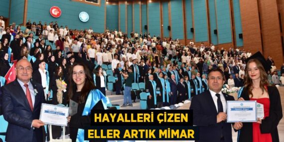 HAYALLERİ ÇİZEN ELLER ARTIK MİMAR