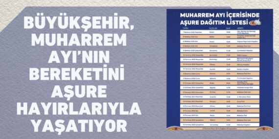 Büyükşehir, Muharrem Ayı’nın bereketini  aşure hayırlarıyla yaşatıyor