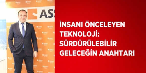 İNSANI ÖNCELEYEN TEKNOLOJİ: SÜRDÜRÜLEBİLİR GELECEĞİN ANAHTARI