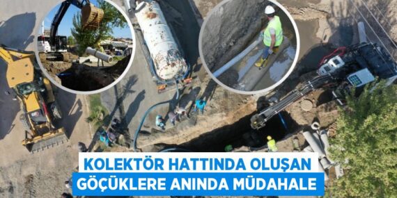 KOLEKTÖR HATTINDA OLUŞAN GÖÇÜKLERE ANINDA MÜDAHALE