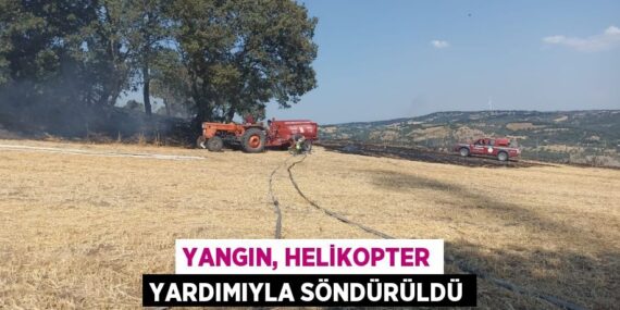 Yangın, helikopter yardımıyla söndürüldü