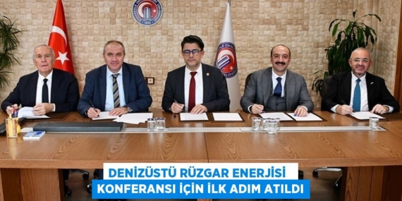 DENİZÜSTÜ RÜZGAR ENERJİSİ   KONFERANSI İÇİN İLK ADIM ATILDI