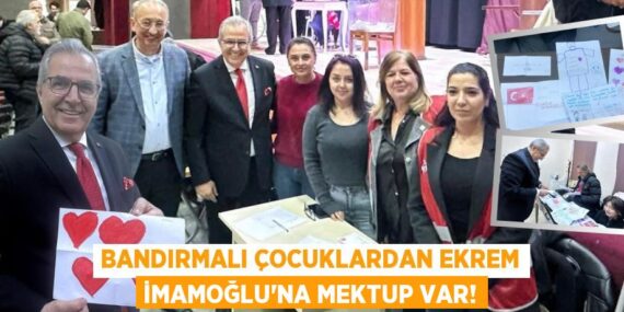 BANDIRMALI ÇOCUKLARDAN EKREM İMAMOĞLU’NA MEKTUP VAR!