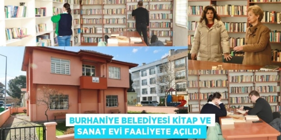 BURHANİYE BELEDİYESİ KİTAP VE SANAT EVİ FAALİYETE AÇILDI