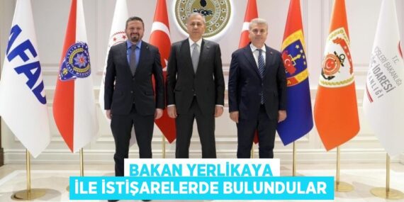 Bakan Yerlikaya ile istişarelerde bulundular