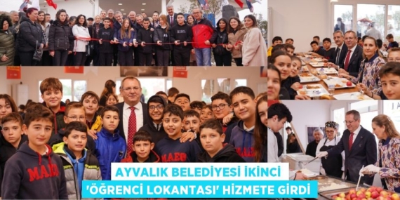 AYVALIK BELEDİYESİ İKİNCİ “ÖĞRENCİ LOKANTASI” HİZMETE GİRDİ