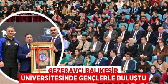 GEZERAVCI BALIKESİR ÜNİVERSİTESİNDE GENÇLERLE BULUŞTU