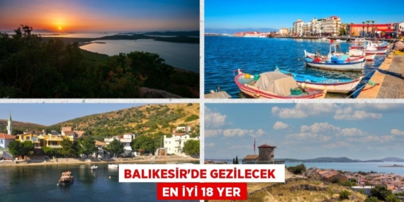 BALIKESİR’DE GEZİLECEK  EN İYİ 18 YER