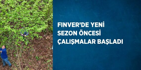 FINVER’DE YENİ SEZON ÖNCESİ ÇALIŞMALAR BAŞLADI